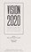 Cover of: Vision 2020 : Middle Eastern outlooks on the future of the region