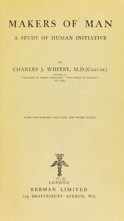 Cover of: Makers of man, a study of human initiative by Charles J. Whitby