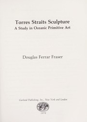 Cover of: Torres Straits sculpture : a study in Oceanic primitive art by 