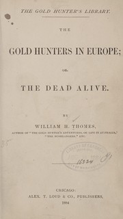 Cover of: The gold hunters in Europe: or The dead alive