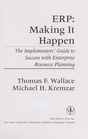 Cover of: ERP [electronic resource] : making it happen : the implementers' guide to success with enterprise resource planning by 