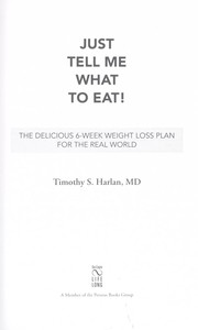 Cover of: Just tell me what to eat!: the delicious 6-week weight loss plan for the real world