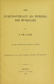 Cover of: Der Zuckungsverlauf als Merkmal der Muskelart by John Theodore Cash