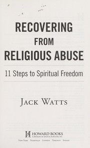 Cover of: Recovering from religious abuse by Jack Watts