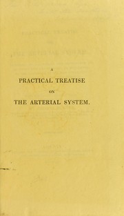 Cover of: A practical treatise on the arterial system by Thomas Turner