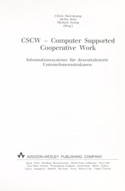 Cover of: CSCW -- computer supported cooperative work: Informationssysteme fu r dezentralisierte Unternehmensstrukuren