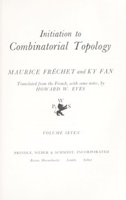 Cover of: Initiation to combinatorial topology by Maurice Fréchet