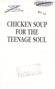 Cover of: Chicken soup for the teenage soul: stories of life, love and learning