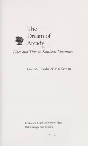 The Dream of Arcady: Place and Time in Southern Literature