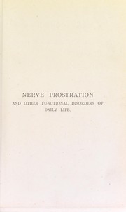 Cover of: Nerve prostration and other functional disorders of daily life