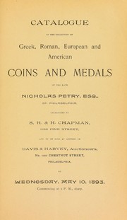 Cover of: Catalogue of the collection of Greek, Roman, European and American coins and medals of the late Nicholas Petry ...