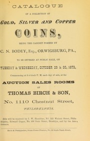 Cover of: Catalogue of a collection of gold, silver and copper coins: being the cabinet formed by C.N. Bodey