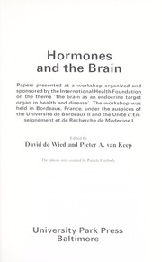 Cover of: Hormones and the brain by organized and sponsored by the International Health Foundation on the theme, the brain as an endocrine target organ in health and disease ; edited by David de Wied and Pieter A. van Keep ; assisted by Pamela Freebody.