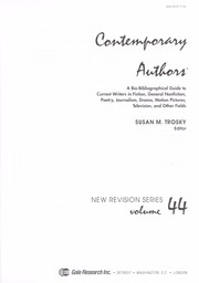 Cover of: Contemporary Authors: A Bio-Bibliographical Guide to Current Writers in Fiction, General Nonfiction, Poetry, Journalism, Drama, Motion Pictures, Television, ... (Contemporary Authors New Revision Series)