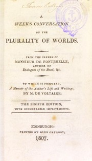 Cover of: A week's conversation on the plurality of worlds. To which is prefixed, a memoir of the author's life and writings by Fontenelle M. de