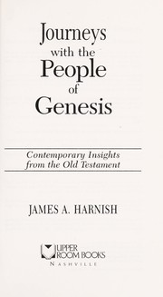 Cover of: Journeys with the people of Genesis: contemporary insights from the Old Testament