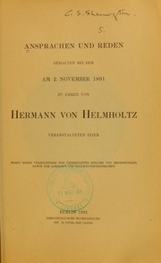 Cover of: Ansprachen und Reden gehalten bei der am 2. November 1891 zu Ehren von Hermann von Helmholtz veranstalteten Feier by Hermann von Helmholtz