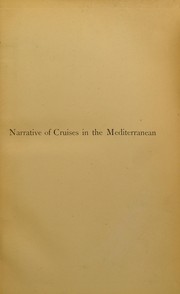 Cover of: Narrative of cruises in the Mediterranean in H.M.S. 'Euryalus' and 'Chanticleer' during the Greek War of Independence (1822-1826) with an appendix on the climate, and meteorological and nosological tables, etc by William Galt Black