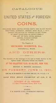 Cover of: Catalogue of United States and foreign coins ... the property of Richard Webster ...