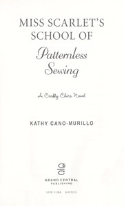 Miss Scarlet's school of patternless sewing by Kathy Cano-Murillo