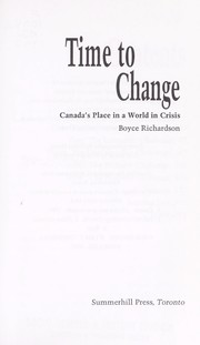 Cover of: Time to change: Canada's place in a world in crisis