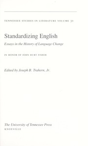 Cover of: Standardizing English: essays in the history of language change, in honor of John Hurt Fisher