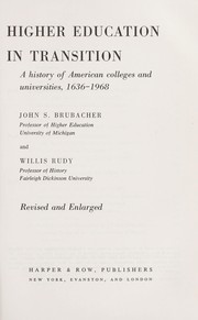 Cover of: Higher education in transition: a history of American colleges and universities, 1636-1968