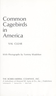 Cover of: Common cagebirds in America. by Val Clear