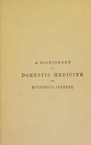 Cover of: A dictionary of domestic medicine and household surgery | Spencer Thomson