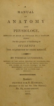 Cover of: A manual of anatomy and physiology by Thomas Luxmoore