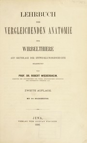 Cover of: Lehrbuch der vergleichenden Anatomie der Wirbelthiere: auf Grundlage der Entwicklungsgeschichte