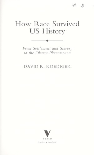 How race survived US history by David R. Roediger
