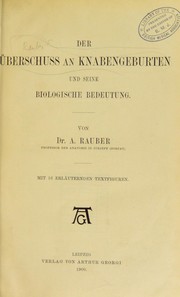 Cover of: Der ©berschuss an Knabengeburten und seine biologische Bedeutung by A. Rauber