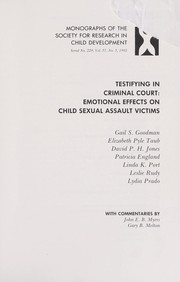 Cover of: Testifying in Criminal Court: Emotional Effects of Criminal Court Testimony on Child Sexual Assault Victims (Monographs of the Society for Research in Child Development)