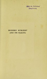 Cover of: Modern surgery and its making by Caleb Williams Saleeby