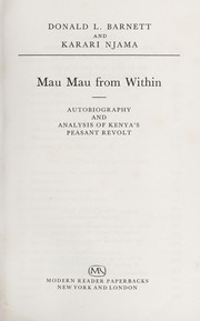 Mau Mau from within by Don Barnett