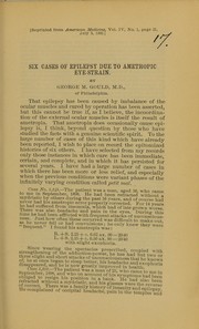 Six cases of epilepsy due to ametropic eye-strain by George Milbrey Gould