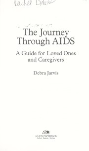 Cover of: The journey through AIDS: a guide for loved ones and caregivers