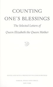 Cover of: Counting one's blessings: the selected letters of Queen Elizabeth the Queen Mother
