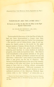 Cover of: Tuberculin and the living cell: an inquiry as to how the one aids the other in the fight against tuberculosis