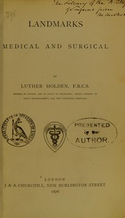 Cover of: Landmarks medical and surgical by Luther Holden, Luther Holden