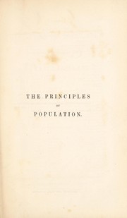 Cover of: The principles of population, and their connection with human happiness