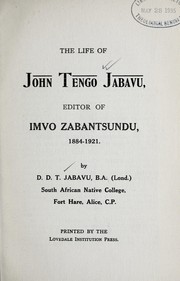 The life of John Tengo Jabavu by Davidson D. T. Jabavu