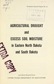 Cover of: Agricultural drought and excess soil moisture in eastern North Dakota and South Dakota