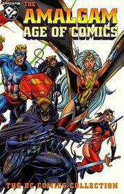 Cover of: The Amalgam age of comics: the DC Comics collection