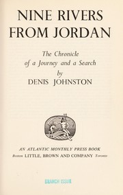 Cover of: Nine rivers from Jordan: The chronicle of a journey and a search