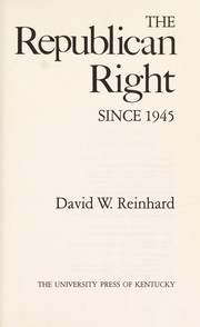 Cover of: The Republican Right since 1945 by David W. Reinhard