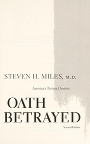 Cover of: Oath betrayed: America's torture doctors