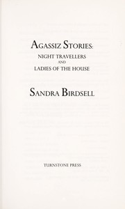 Cover of: Agassiz Stories: Night Travellers and Ladies of the House