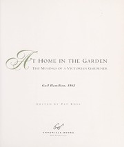 Cover of: At home in the garden: the musings of a Victorian gardener